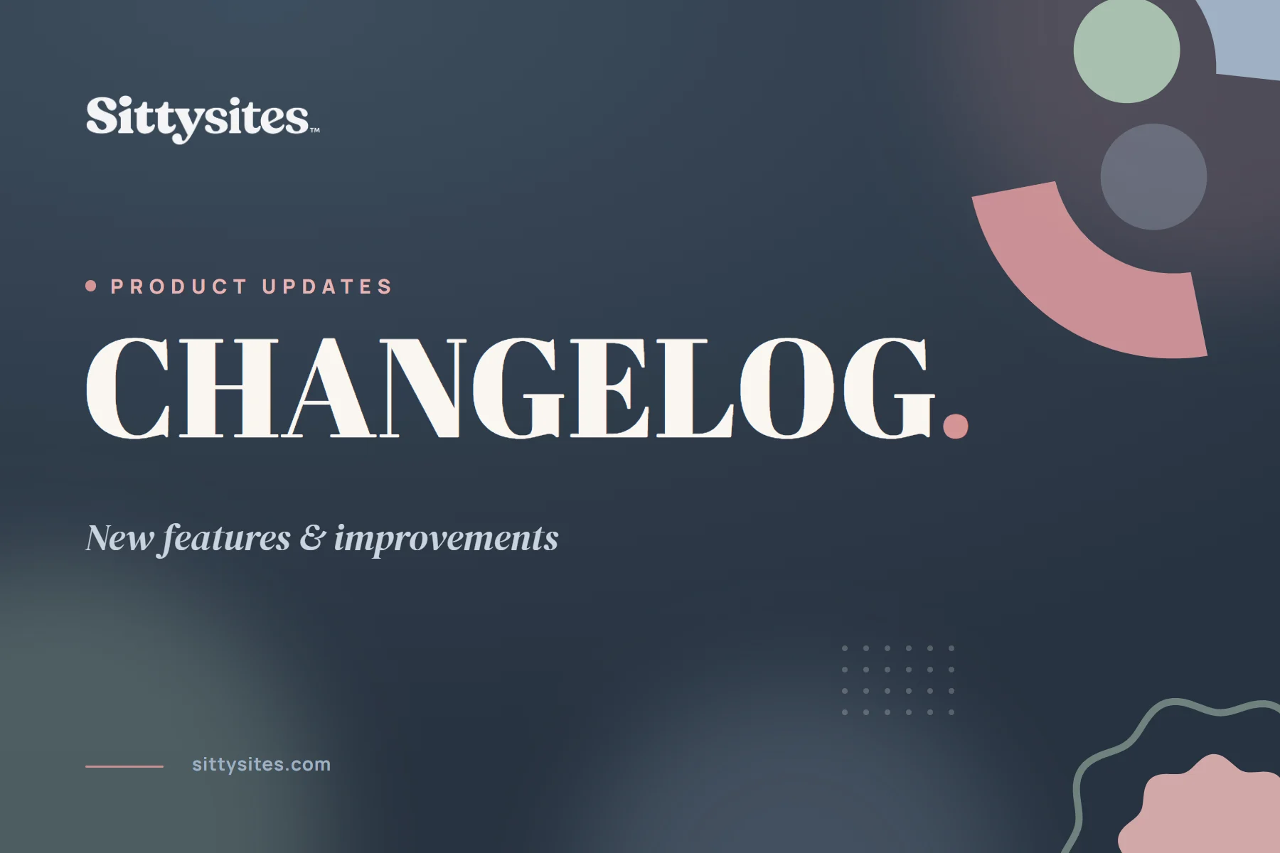 Sittysites Changelog: new features and improvements